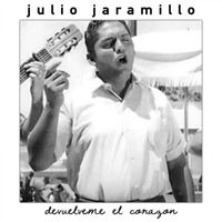 Julio Jaramillo - Devuelveme el Corazón