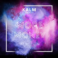 KALM - More Money