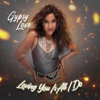 Gypsy Love - Loving You Is All I Do (Dirty Disco & Matt Consola Pillow Biters Airplay Mix)