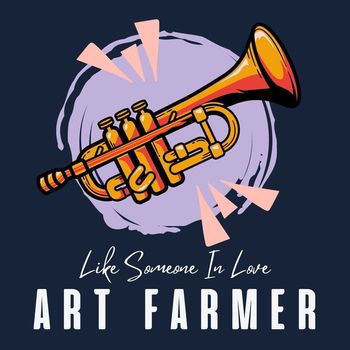 Art Farmer - Like Someone In Love