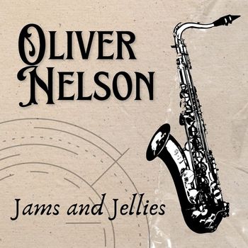 Oliver Nelson - Jams and Jellies