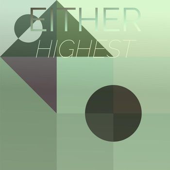Various Artists - Either Highest