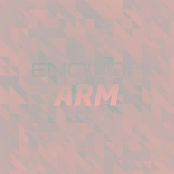 Various Artists - Enough Arm