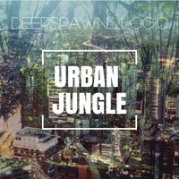 Deepspawn_logic - Urban Jungle