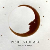 Many a Man - Restless Lullaby