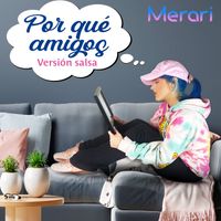 Merari - Por Qué Amigos (Salsa [Explicit])