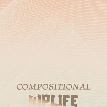 Various Artists - Compositional Hiplife