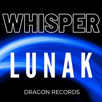 Lunak - Whisper