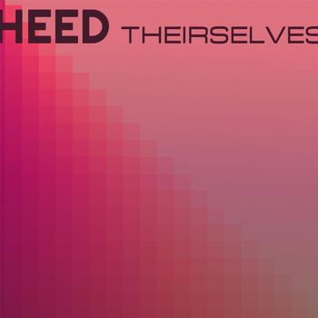 Various Artists - Heed Theirselves