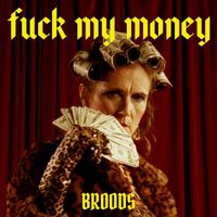 Broods - Fuck My Money (Explicit)