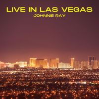 Johnnie Ray - Live in Las vegas (Live)