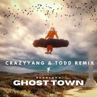 Svarloka - Ghost Town （Crazyyang & Todd Remix）