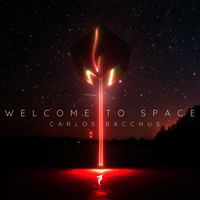 Carlos Bacchus - Welcome to Space