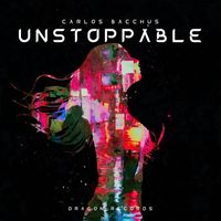 Carlos Bacchus - Unstoppable