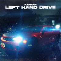 Kannan - Left Hand Drive (Explicit)