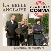 Vladimir Cosma - La Belle Anglaise 2 (Bande originale de la série TV de Jacques Besnard)
