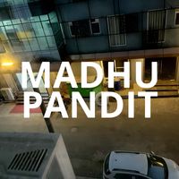 Madhu - Pandit