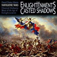 Daniel Núñez Martín - The Enlightenment's Casted Shadows - Napoleonic Wars