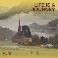 Mufti - Life Is a Journey (Remix)