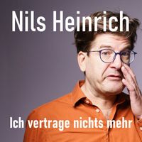 Nils Heinrich - Ich vertrage nichts mehr (Live) (Live)