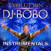 DJ Bobo - Evolut30n - Instrumentals