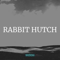 Nausicaa - Rabbit Hutch