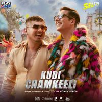 Yo Yo Honey Singh - Kudi Chamkeeli (From "Selfiee")