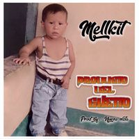 Mellkit - Producto Del Ghetto