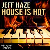 Jeff Haze - House Is Hot