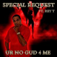 Special Request - Ur No Gud 4 Me