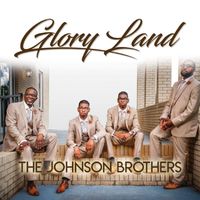 The Johnson brothers - Glory Land