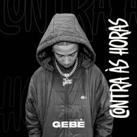 Gebê - Contra As Horas