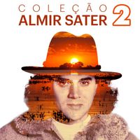Almir Sater - Coleção Almir Sater, Vol. 2