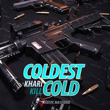 Khari Kill - Coldest Cold