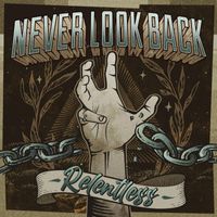 Never Look Back - Relentless