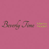 Marco Nodari - Beverly Time