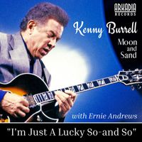 Kenny Burrell, Ernie Andrews - I'm Just A Lucky So-and-So (Live)
