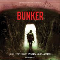 Andrew Morgan Smith - Bunker (Original Motion Picture Soundtrack)