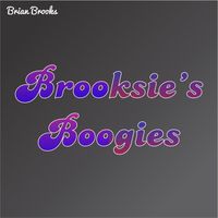 Brian Brooks - Brooksie's Boogies