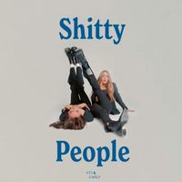 KTJ & CARLY - Shitty People