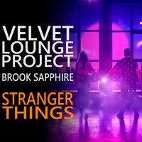 Velvet Lounge Project, Brook Sapphire - Stranger Things