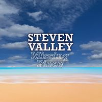 Steven Valley - Missing Piece
