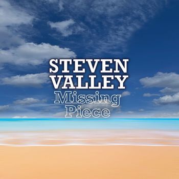Steven Valley - Missing Piece