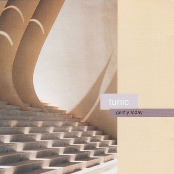 Tunic - Gently Today (Expanded)
