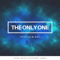 Otto Le Blanc - The Only One