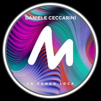 Daniele Ceccarini - La Pongo Loca