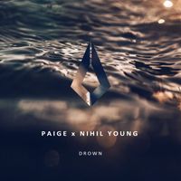 Paige & Nihil Young - Drown