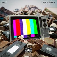 Gado - Lost Files, Vol. 1 (Explicit)