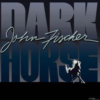 John Fischer - Dark Horse