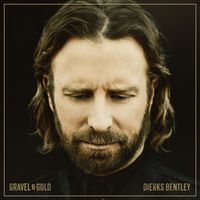 Dierks Bentley - Gravel & Gold